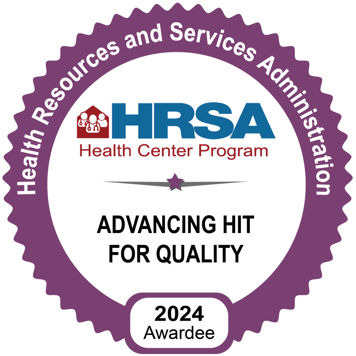 A purple badge with Health Resources and Services Administration around the edge, the HRSA logo, Advancing HIT for Quality, and 2024 Awardee written below—honoring advancements in affordable health care.